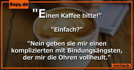 Kaffeebestellung mit Bindungsängsten statt einfach
