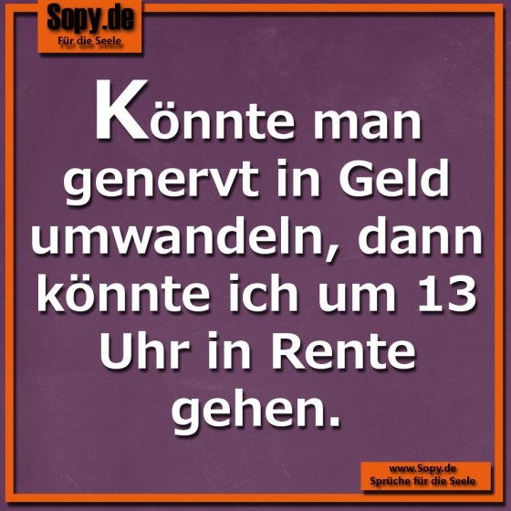 Genervt in Geld umwandeln