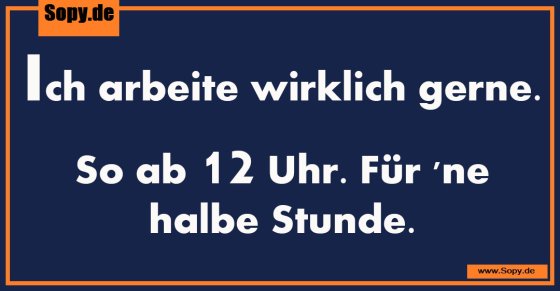 arbeite wirklich gerne