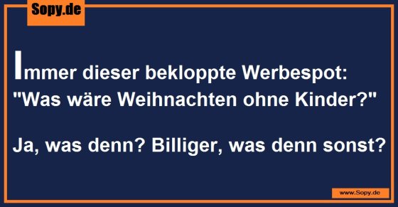 Werbekritik bissig: Weihnachten ohne Kinder wäre billiger