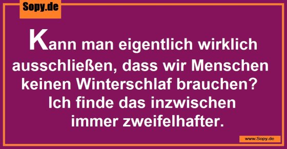 Menschen keinen Winterschlaf brauchen