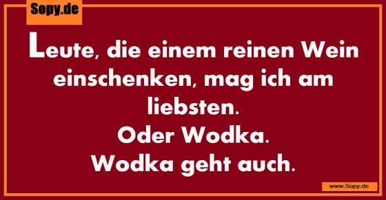 Ehrlichkeitspräferenz humorvoll: Wodka geht auch