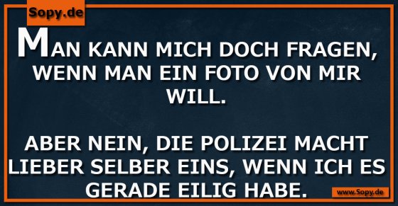Polizeihumor: Foto lieber selbst statt gefragt