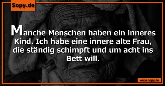 Innere alte Frau statt inneres Kind: Ehrliche Ansage