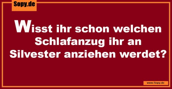 Silvesterironie clever: Welcher Schlafanzug zur Feier