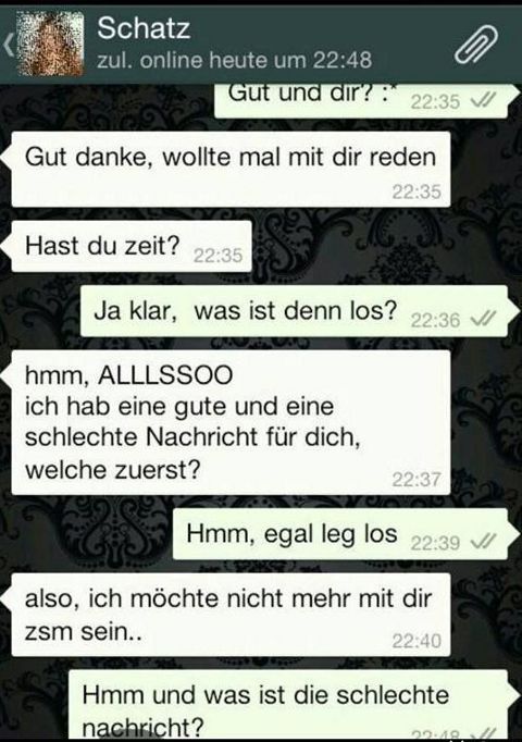 Lustiges Spruchbild zu Die Gute und Schlechte Nachricht: Die Gute und Schlechte Nachricht: Gut und Dir? Hast du Zeit? Ja klar, was ist denn los? hmm, ALLLSOO ich hab eine gute…