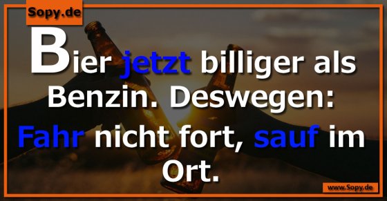 Bierpreis unter Benzinpreis: Fahr nicht fort, sauf!