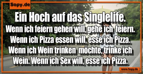 Ein Hoch auf das Singlelife und seine Freiheiten