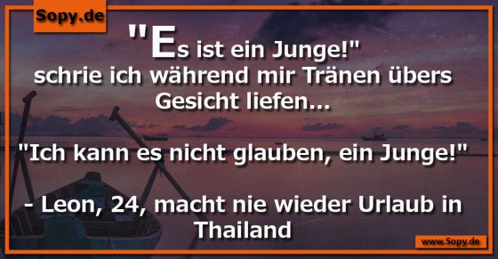 Reue nach Thailand: Es ist ein Junge, schreit Leon
