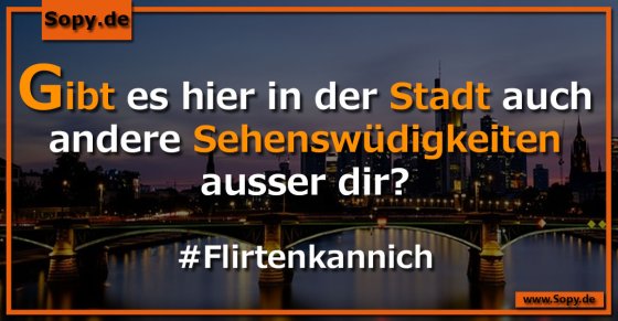 Anmachspruch mit Charme: Andere Sehenswürdigkeiten hier