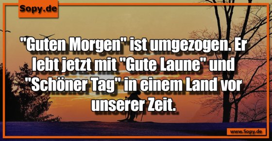 Guten Morgen umgezogen: In ein Land vor unserer Zeit