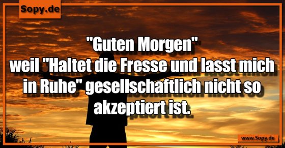 Höflichkeitsfloskel statt Ehrlichkeit am Morgen