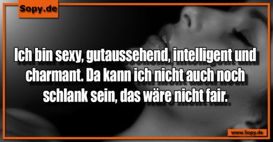 Ich bin sexy gutaussehend