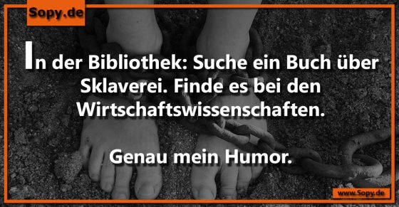 Wortwitz in der Bibliothek: Sklaverei bei Wirtschaft