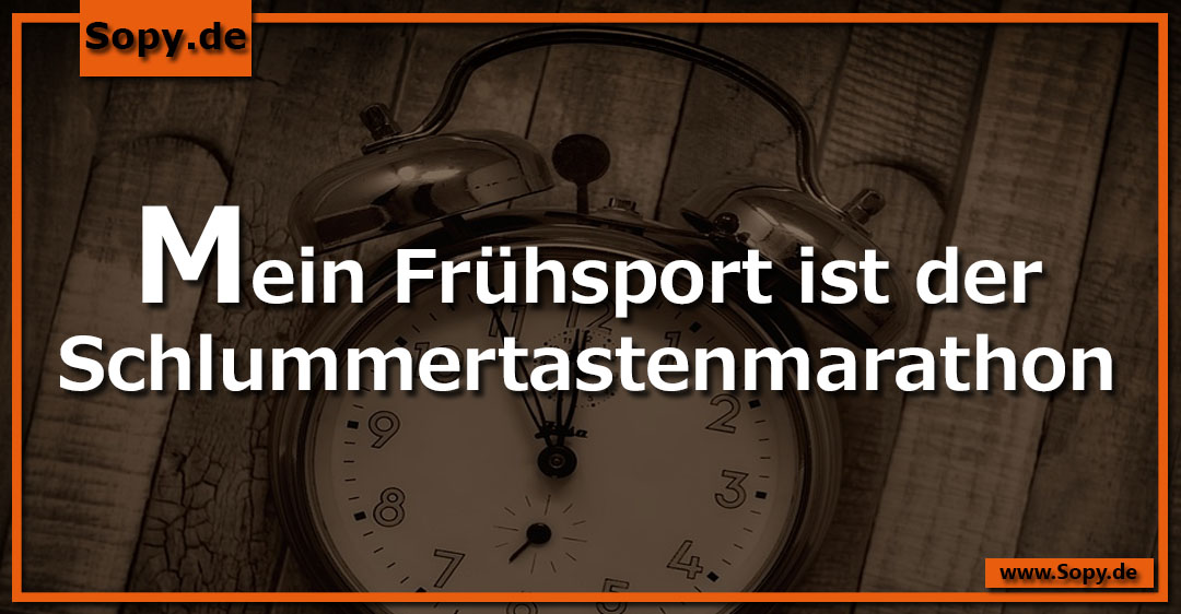 Lustiges Spruchbild zu Mein Frühsport: Mein Frühsport: Mein Frühsport ist der Schlummertastenmarathon