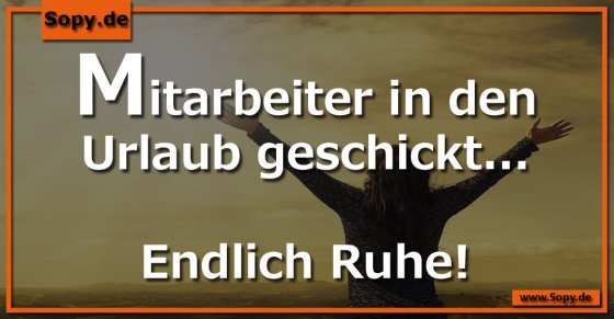 In den Urlaub geschickt