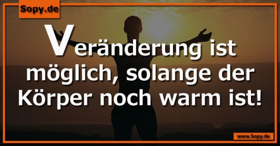 Veränderung ist möglich