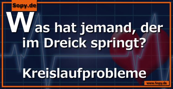 Wortwitz im Dreieck: Kreislaufprobleme garantiert