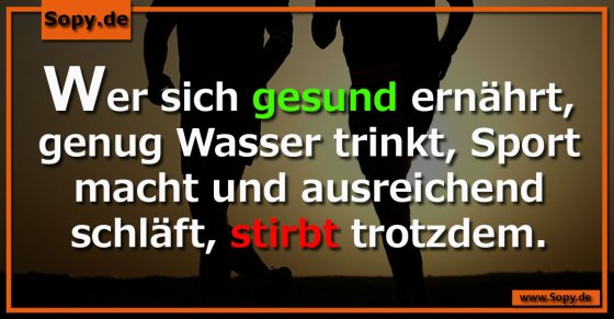 Gesundheitsparadox: Trotz allem stirbt man am Ende