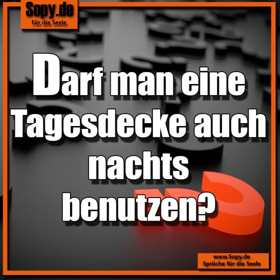 Nachtfrage klug: Darf die Tagesdecke nachts helfen