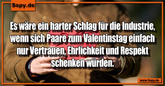 Valentinstagskommerz entlarvt: Ehrlichkeit reicht auch