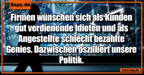 Wirtschaftskritik bissig: Idioten als Kunden gewünscht