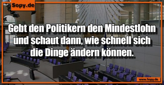 Mindestlohnforderung provokant: Politiker sollen umdenken