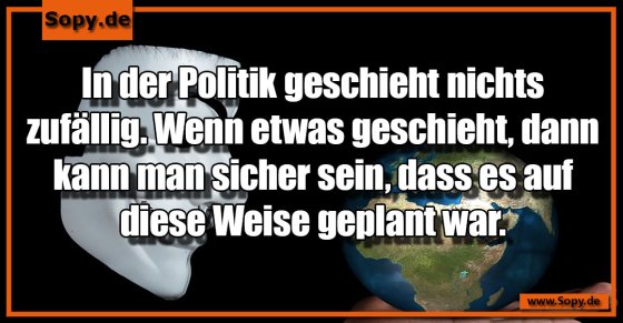 Politikzynismus pur: Nichts geschieht rein zufällig