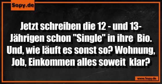 Mit 13 schon Single-Status in der Bio? Ernsthaft jetzt?
