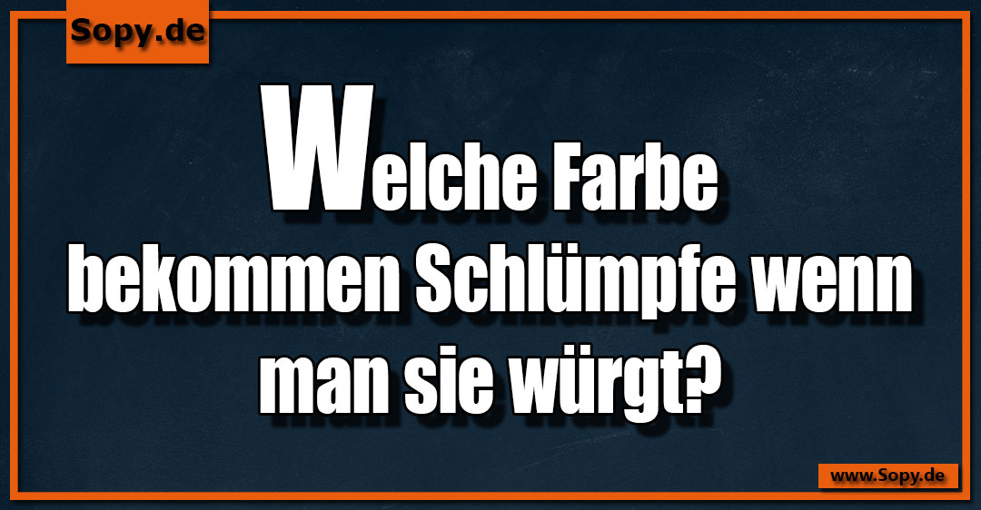 Lustiges Spruchbild zu Schlümpfe: Schlümpfe: Welche Farbe bekommen Schlümpfe wenn man sie würgt?