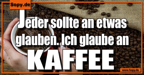 Kaffeeglaube als Lebensphilosophie: Jeder glaubt woran