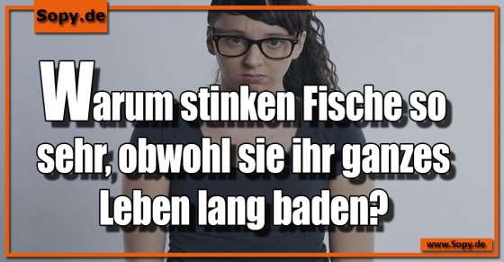Fischwortwitz clever: Baden schützt nicht vor Geruch