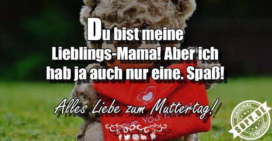 Lieblingsmama liebevoll: Nur eine, aber die Beste