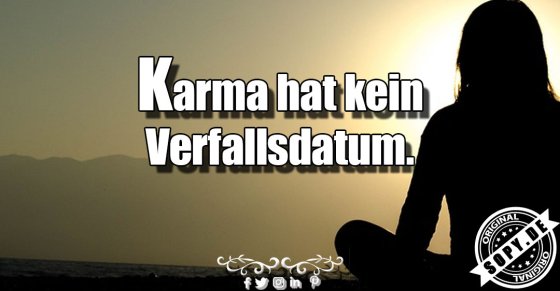 Karmaweisheit zeitlos: Kein Verfallsdatum in Sicht