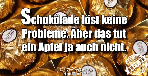 Schokolade löst Probleme