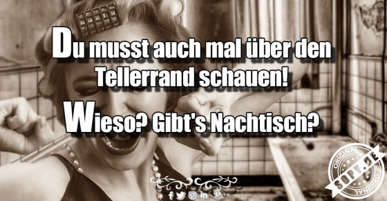 Tellerrandwitz frech: Nachtisch statt neuer Perspektive