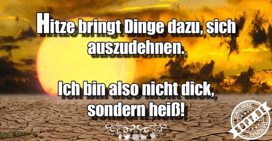Hitzeausrede clever: Nicht dick, sondern nur heiß