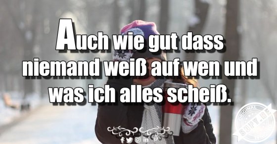 Frechheit mit Reim: Gut dass niemand weiß