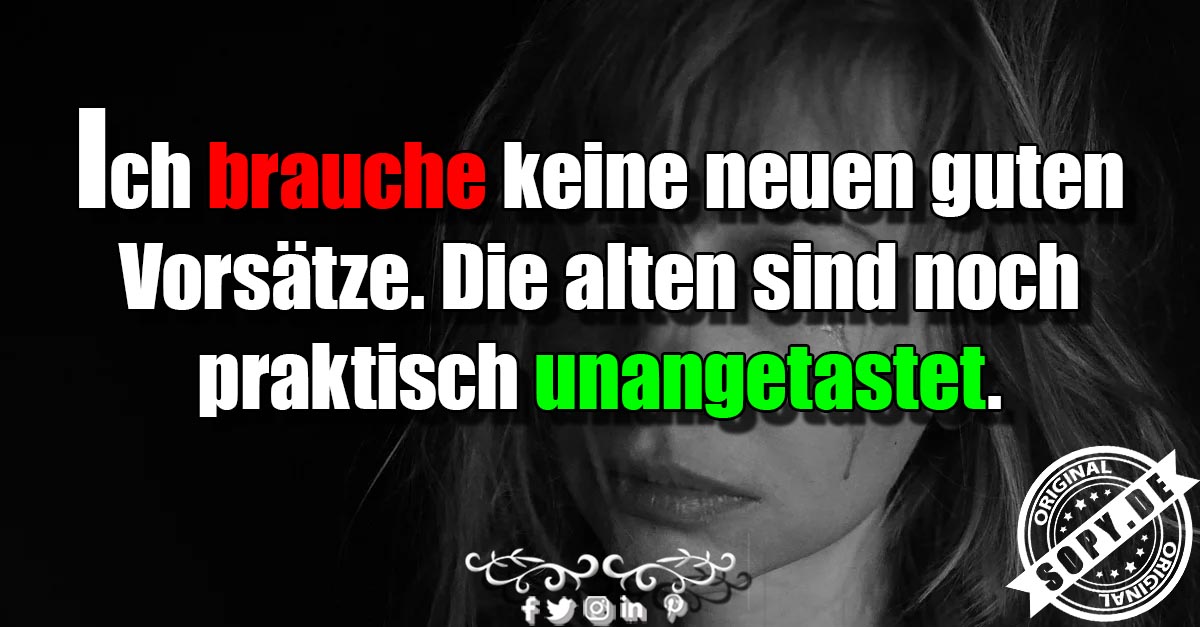 Lustiges Spruchbild zu Silvester Vorsätze: Silvester Vorsätze: Jeden Tag neue Sopy - lustige Silvester Sprüche oder inspirierende Zitate. Teile diese Beiträge von Sopy. Ich…