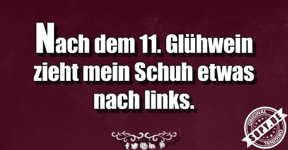 Glühweinfolgen humorvoll: Schuh zieht nach links