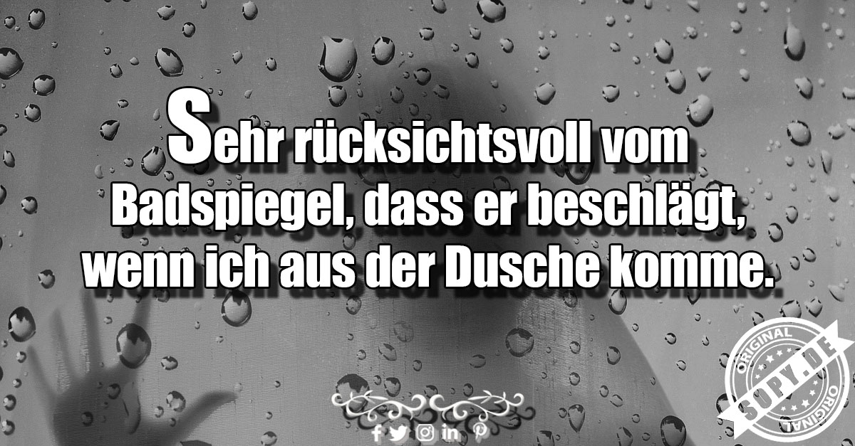 Lustiges Spruchbild zu rücksichtsvoll vom Badspiegel: rücksichtsvoll vom Badspiegel: Jeden Tag neue Sprüche oder inspirierende Zitate. Teile diese Beiträge von Sopy. Sehr…