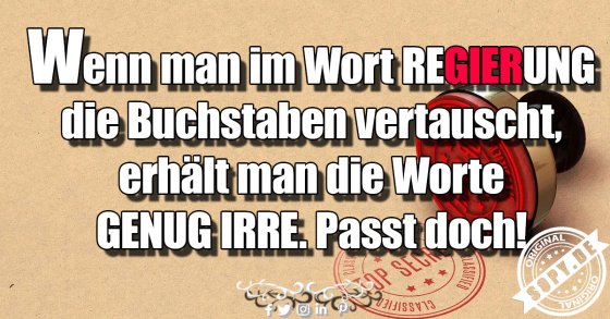 Buchstabenspiel Regierung: Genug Irre steckt drin