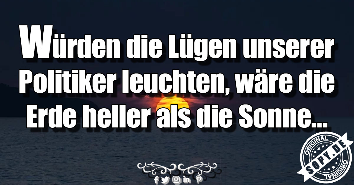 Lustiges Spruchbild zu Lügen unserer Politiker: Lügen unserer Politiker: Jeden Tag neue Sprüche oder inspirierende Zitate. Teile diese Beiträge von Sopy. Würden die Lügen unserer…