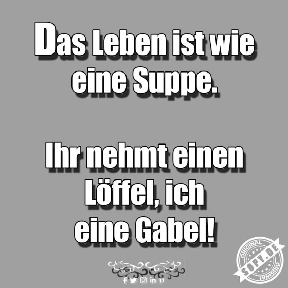 Suppenmetapher clever: Löffel oder Gabel im Leben