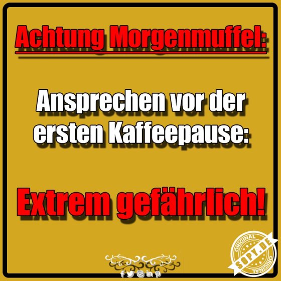 Morgenmuffelwarnung ernst: Vor Kaffeepause gefährlich
