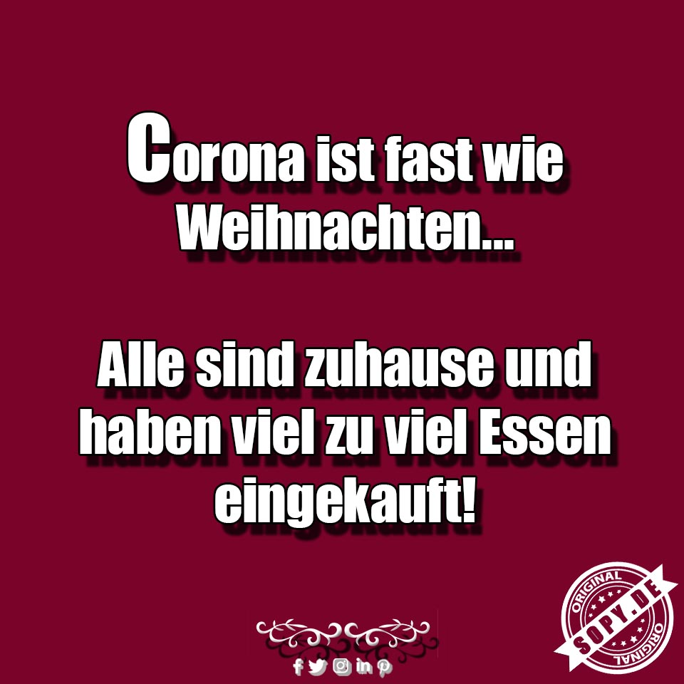 Lustiges Spruchbild zu Corona Essen: Corona Essen: Jeden Tag neue Spruchbilder zum teilen. Corona Essen Sprüche für die Seele, teile diesen Beitrag von Sopy. Corona ist fast wie…