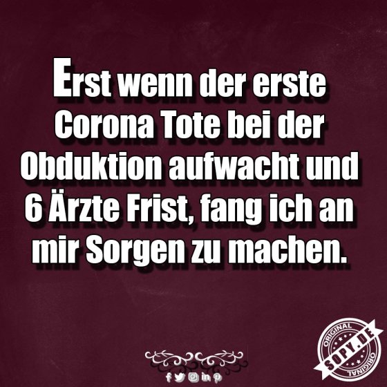 Schwarzer Humor zur Obduktion: Erst dann Sorgen machen