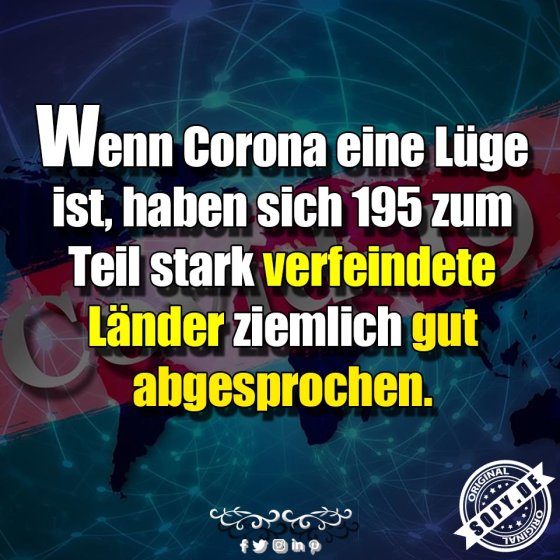 Corona-Lüge? 195 Länder ziemlich gut abgesprochen
