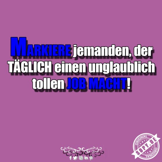 unglaublich tollen Job