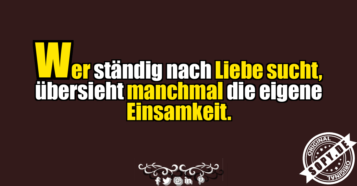 Anti Love Spruch über Liebe und Einsamkeit